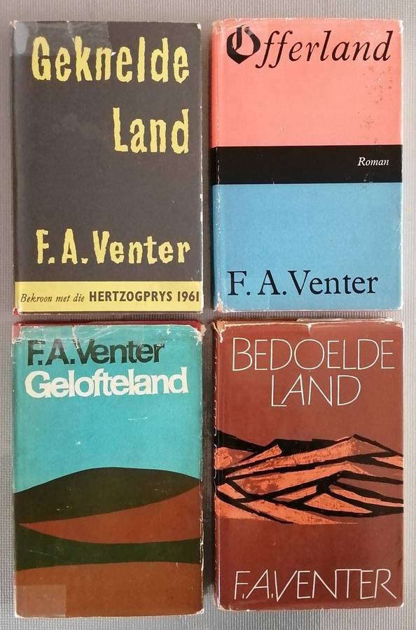 F A Venter : Geknelde Land, Offerland,  Gelofteland,  Bedoelde Land