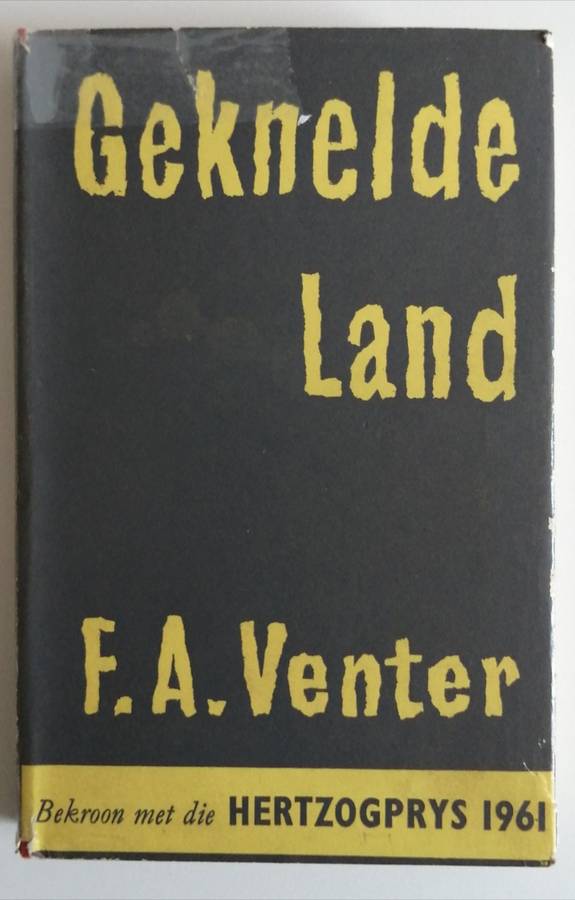F A Venter : Geknelde Land, Offerland,  Gelofteland,  Bedoelde Land