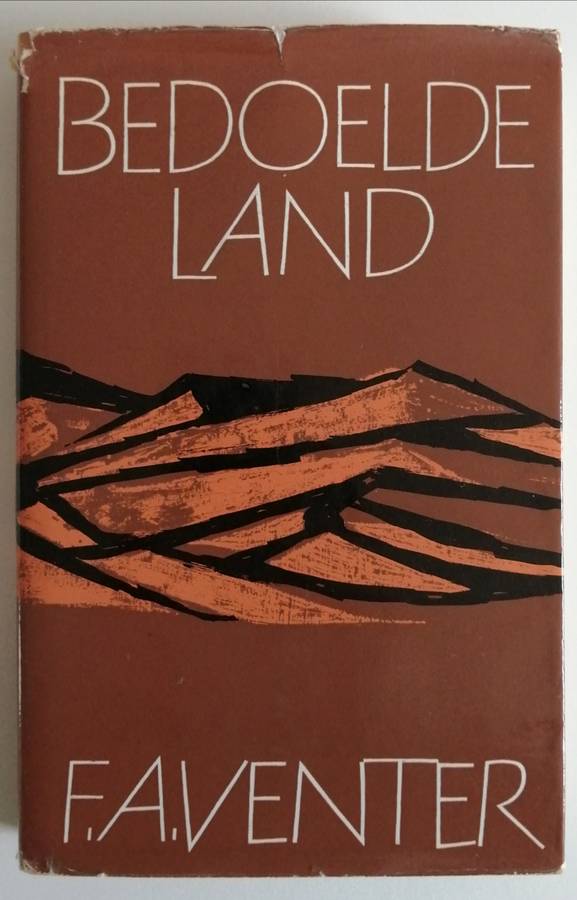 F A Venter : Geknelde Land, Offerland,  Gelofteland,  Bedoelde Land