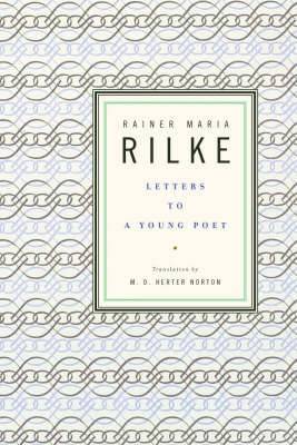 Letters to a Young Poet by Rainer Maria Rilke
