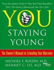 You Staying Young by M.D. Oz Michael F. M.D. Roizen Mehmet C.
