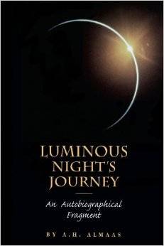 Luminous Night's Journey - An Autobiographical Fragment bt A. H. Almaas