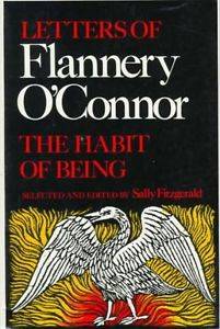 The Habit of Being: Letters of Flannery O'Connor - Sally Fitzgerald (Editor)