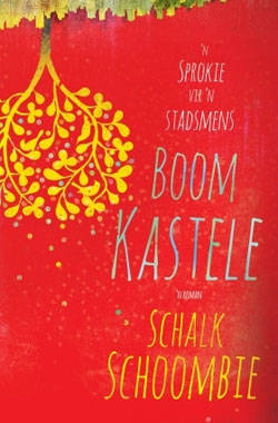 'n Sprokie vir 'n Stadsmens - Boomkastele - Schalk Schoombie