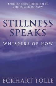 Stillness speaks by Eckhart Tolle