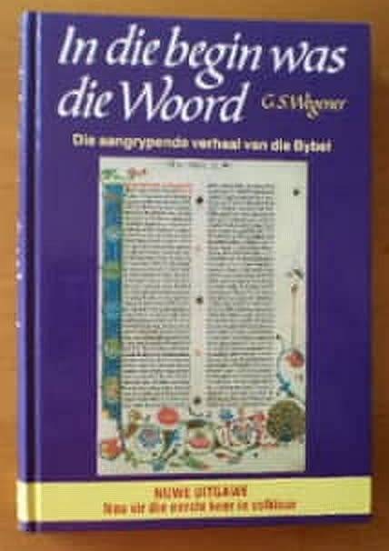 In die Begin was die Woord - G.S Wegener