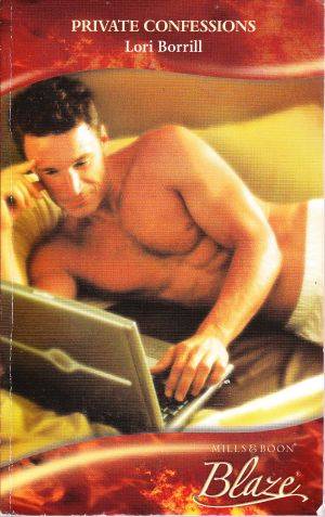 Private Confessions by LORI BORRILL (Mills & Boon Blaze))