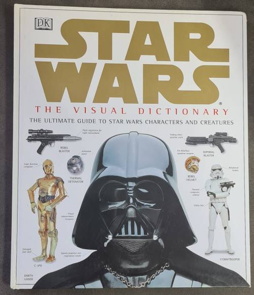 Star Wars the Visual Dictionary - The ultimate guide to star wars characters and creatures by DK