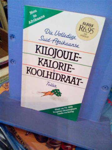 Die volledige Suid-Afrikaanse Kilojoule-Kalorie-Koolhidraat - Tellez