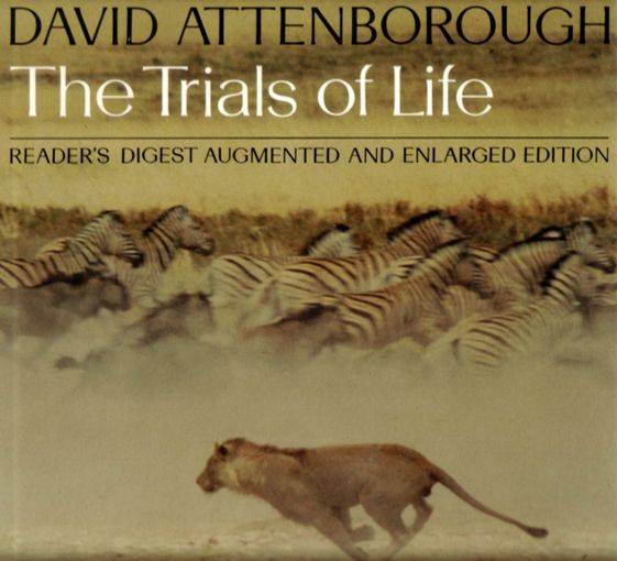 The Trials of Life Augmented and Enlarged Edition by David Attenborough