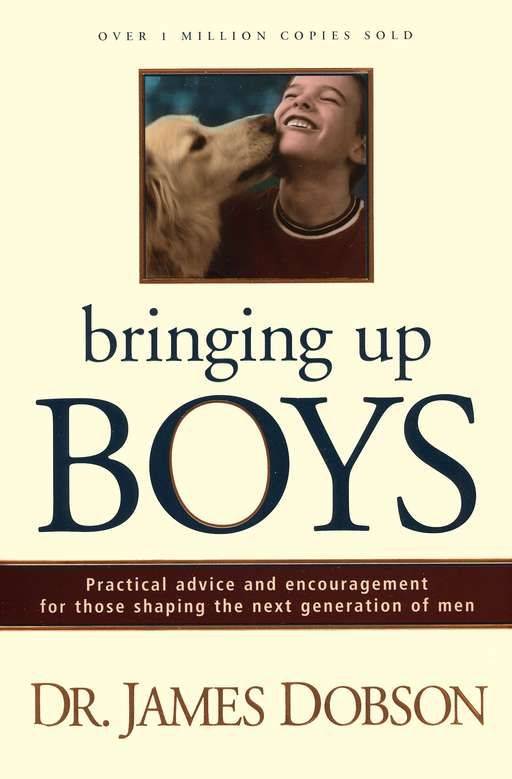 Bringing Up Boys: James C. Dobson.