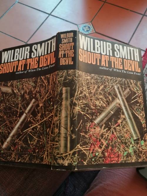 Wilbur Smith: Shout at the devil, FIRST EDITION