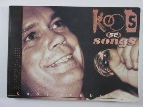 Koos se songs,Koos Kombuis.