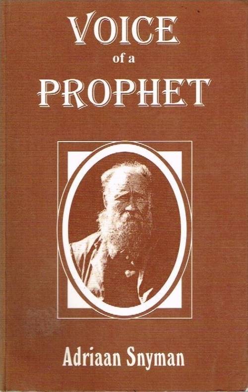 Voice of a prophet Adriaan Snyman (Siener van Rensburg)