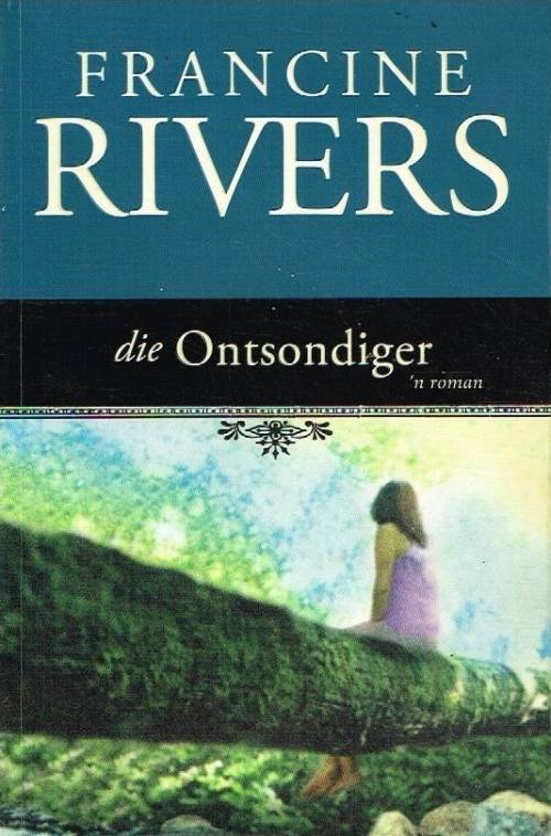 Die ontsondiger Francine Rivers