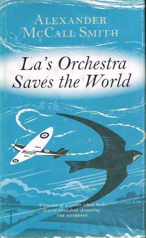 La's orchestra saves the world Alexander McCall Smith
