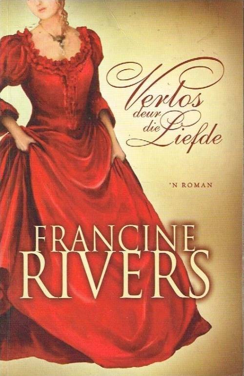 Verlos deur die liefde Francine Rivers