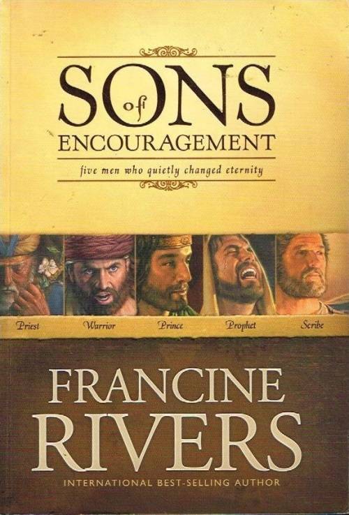 Sons of encouragement Francine Rivers