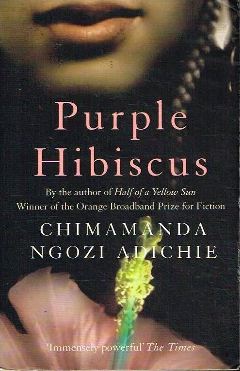 Purple hibiscus Chimamanda Ngozi Adichie