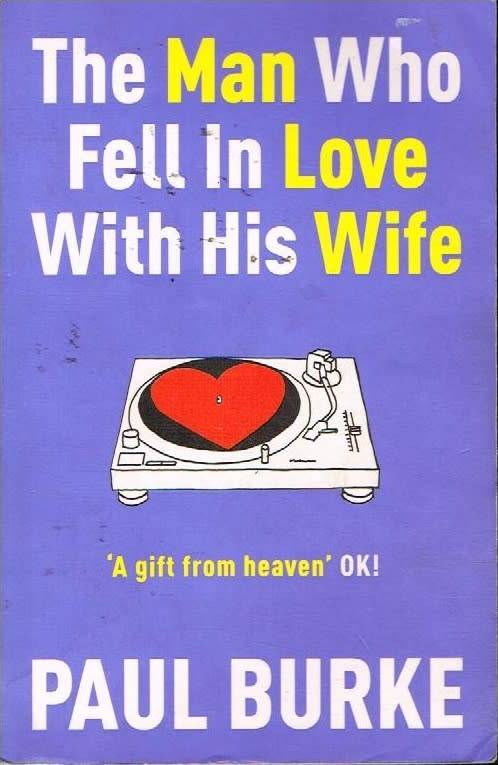 The man who fell in love with his wife Paul Burke