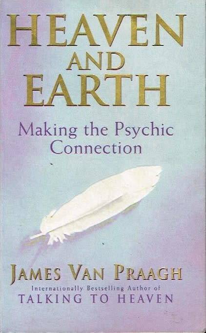 Heaven and earth James van Praagh