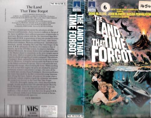 VHS CASSETTE : ` THE LAND THAT TIME FORGOT `  BASED ON THE 1974 CLASSIC NOVEL BY EDGAR RICE BURROUGH