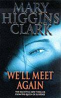 Mary Higgins Clark - We'll Meet Again (Large Printe Softcover)[Has 'doggy ears']