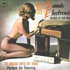 Dan Hill And His Sounds Electronic - 33 Great Hits Of 1966 (Vinyl LP)