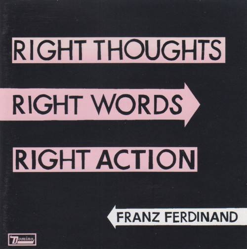 Franz Ferdinand - Right Thoughts, Right Words, Right Action (CD)