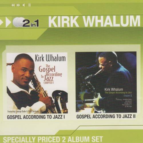 Kirk Whalum - Gospel According To Jazz I & II (Double CD)