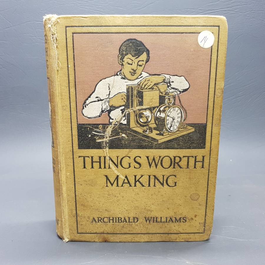Rare!!! 1920's " Things Worth Making" - Archibald Williams
