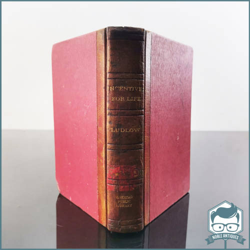 1930`s Incentives for Life: Personal and Public by James M. Ludlow!!!