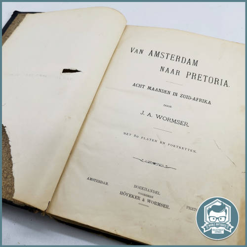 Leather Bound 1900`s Van Amsterdam naar Pretoria. Acht Maanden in Zuid-Afrika!!!