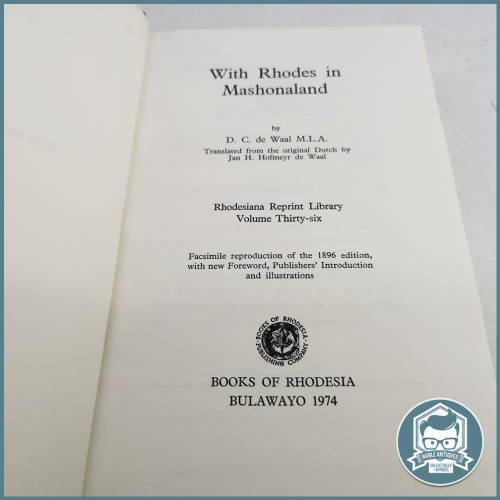 WITH RHODES IN MASHONALAND D. C. DE WAAL, M.L.A.!!!