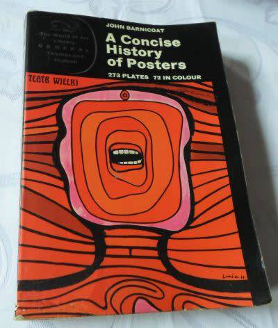 A CONCISE HISTORY OF POSTERS - JOHN BARNICOAT
