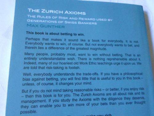 THE ZURICH AXIOMS - THE RULES OF RISK AND REWARD USED BY GENERATIONS OF SWISS BANKERS - MAX GUNTHER