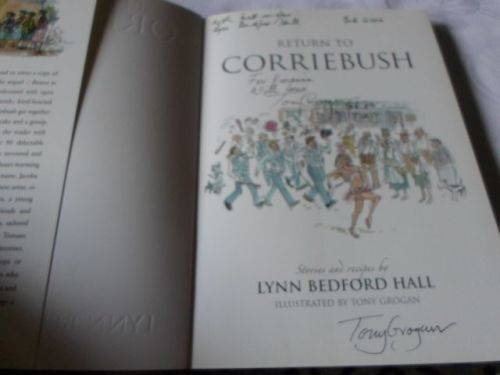 RETURN TO CORRIEBUSH - LYNN BEDFORD HALL , ILLUSTRATED BY TONY GROGAN - SIGNED BY BOTH ( 0,50 kg )