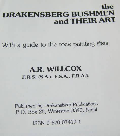 THE DRAKENSBERG BUSHMEN AND THEIR ART - A.R. WILLCOX