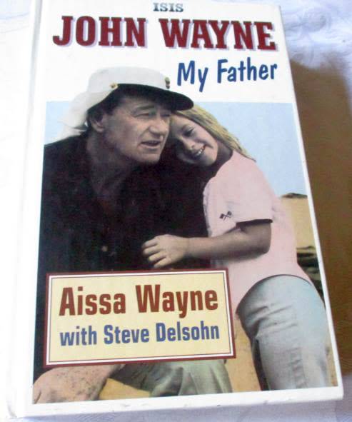 JOHN WAYNE - MY FATHER BY AISSA WAYNE WITH STEVE DELSOHN ( LARGE PRINT )