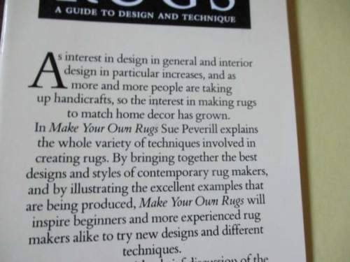 MAKE YOUR OWN RUGS - A GUIDE TO DESIGN AND TECHNIQUE - SUE PEVERILL