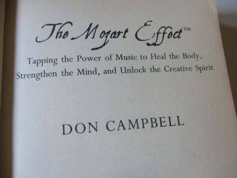 THE MOZART EFFECT - TAPPING THE POWER OF MUSIC TO HEAL THE BODY .... - DON CAMPBELL