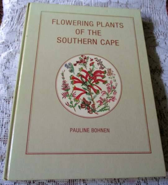 FLOWERING PLANTS OF THE SOUTHERN CAPE - PAULINE BOHNEN