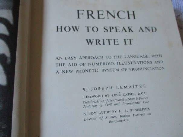 FRENCH, HOW TO SPEAK AND WRITE IT - AN EASY APPROACH TO THE LANGUAGE .... - JOSEPH LEMAITRE