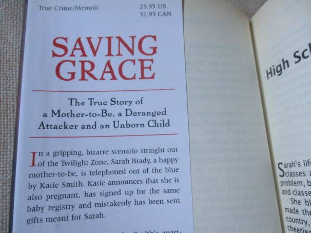 SAVING GRACE - THE TRUE STORY OF A MOTHER-TO-BE, A DERANGED ATTACKER AND AN UNBORN CHILD - SARAH B..