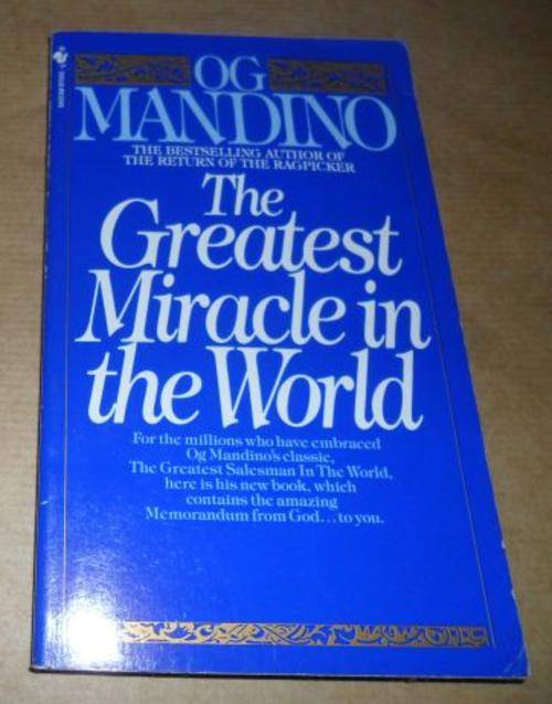 THE GREATEST MIRACLE IN THE WORLD - OG MANDINO