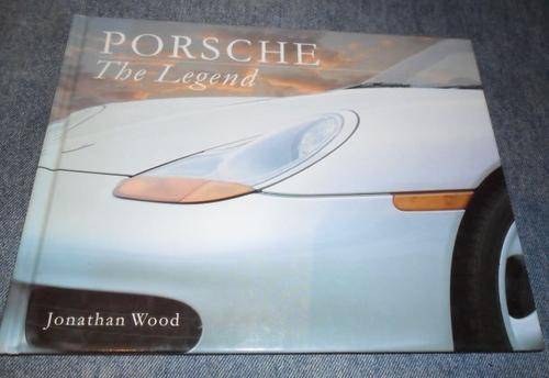 PORSCHE THE LEGEND - JONATHAN WOOD