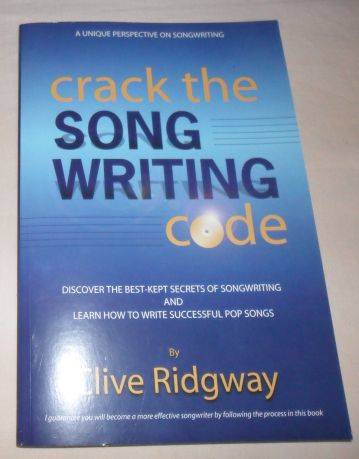 CRACK THE SONGWRITING CODE - CLIVE RIDGWAY