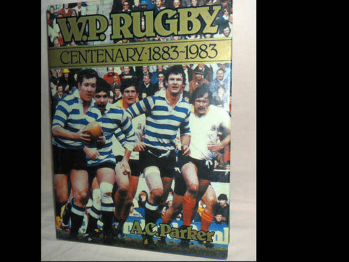 WP RUGBY CENTENARY 1883 - 1993 - A.C. PARKER