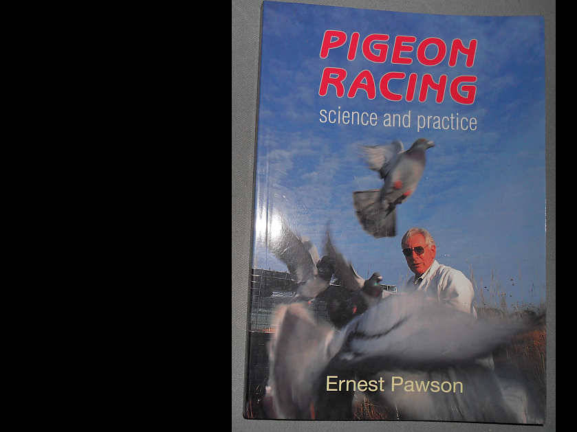 PIGEON RACING - SCIENCE AND PRACTICE - ERNEST PAWSON