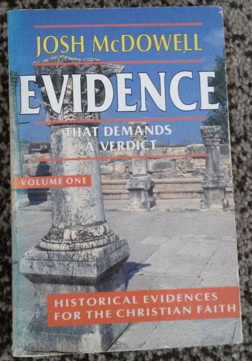 Evidence That Demands a Verdict: Historical Evidences for the Christian Faith VOL 1 by Josh McDowell